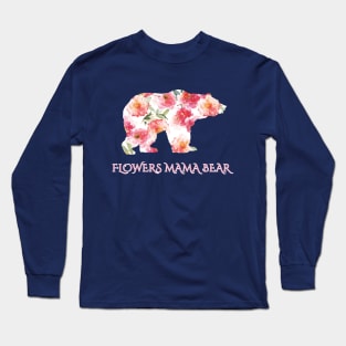 Flowers Mama Bear Beautiful Colorful Design Gift Long Sleeve T-Shirt